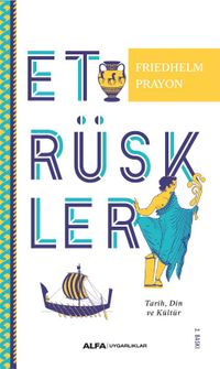 Etrüskler & Tarih, Din ve Kültür