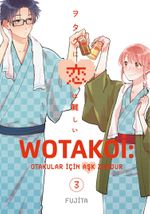 Wotakoi 3. Cilt / Otakular İçin Aşk Zordur