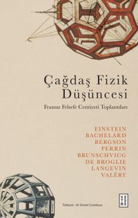 Çağdaş Fizik Düşüncesi & Fransız Felsefe Cemiyeti Toplantıları