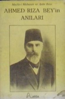 Ahmed Rıza Beyin Anıları / Meclis-i Mebusan ve Ayan Reisi / 12-B-231
