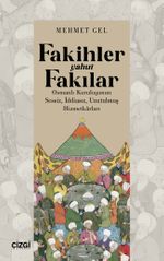 Fakihler yahut Fakılar & Osmanlı Kuruluşunun Sessiz, İddiasız, Unutulmuş Hizmetkarları