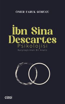 İbn Sina Descartes Psikolojisi & Karşılaştırmalı Bir Analiz