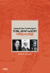 Osmanlı'dan Cumhuriyet'e T&uuml;rk, Arap ve K&uuml;rt Milliyet&ccedil;iliği