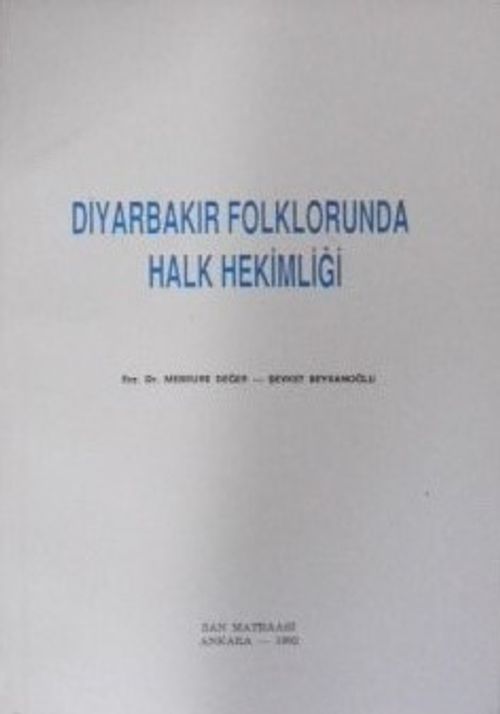 Diyarbakır Folklorunda Halk Hekimliği / 9-B-15