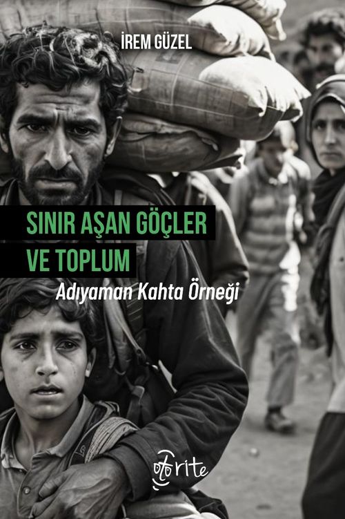 Sınır Aşan Göçler ve Toplum & Adıyaman Kahta Örneği