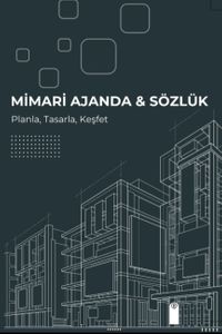 Mimari Ajanda & Sözlük & Planla Tasarla Keşfet