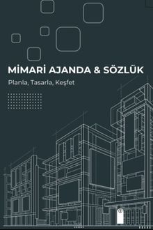 Mimari Ajanda & Sözlük & Planla Tasarla Keşfet