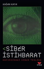 Siber İstihbarat Kapımızdaki Siber Tehlike
