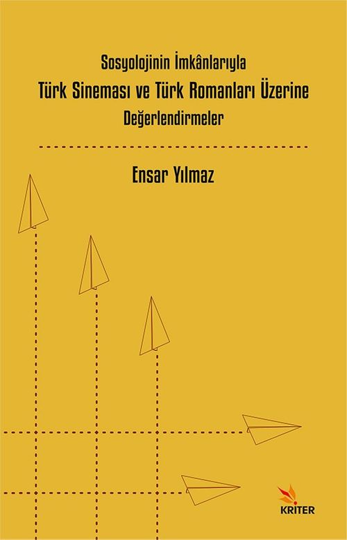 Sosyolojinin İmkanlarıyla Türk Sineması ve Türk Romanları Üzerine Değerlendirmeler