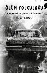 Ölüm Yolculuğu & Karanlıkta Cesur Adımlar