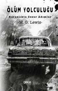 Ölüm Yolculuğu & Karanlıkta Cesur Adımlar