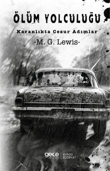 Ölüm Yolculuğu & Karanlıkta Cesur Adımlar