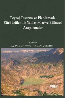 Peyzaj Tasarım ve Planlamada Sürdürülebilir Yaklaşımlar ve Bilimsel Araştırmalar
