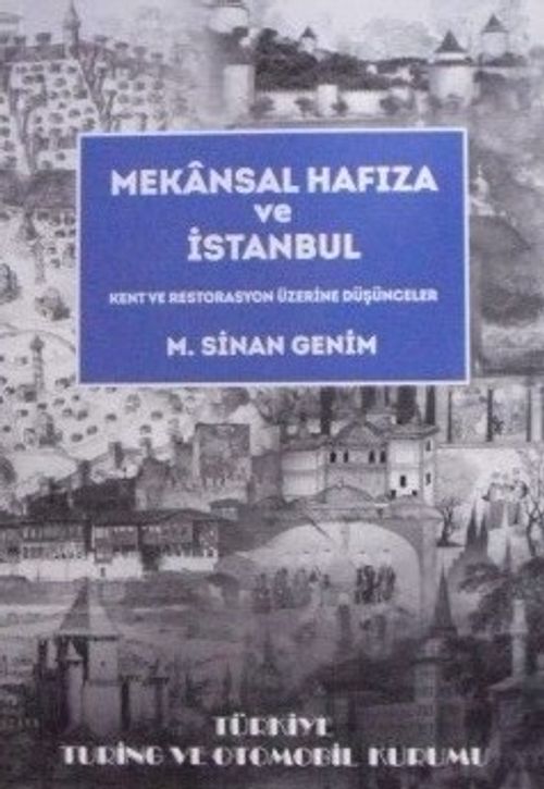 Mekansal Hafıza ve İstanbul (Kod:6-D-33)