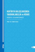 Kur'an'ın Anlaşılmasında Yakınanlamlılık ve Nüans & Rağıb el-Isfahani Örneği