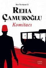 Son Yeniçeri 3 & Komitacı