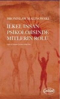 İlkel İnsan Psikolojisinde Mitlerin Rolü