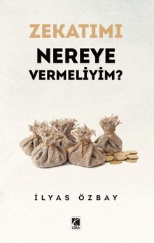 Zekatımı Nereye Vermeliyim?