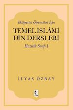 İlköğretim Öğrencileri İçin Temel İslami Din Dersleri Hazırlık Sınıfı 1
