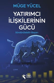 Yatırımcı İlişkilerinin Gücü & Sürdürülebilir Başarı