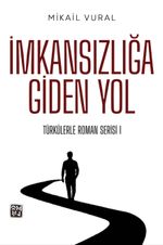 İmkansızlığa Giden Yol