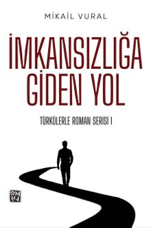 İmkansızlığa Giden Yol