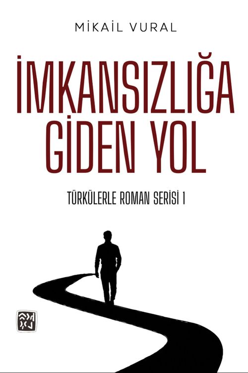 İmkansızlığa Giden Yol
