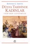 D&uuml;nya Tarihinde Kadınlar & 1450'den G&uuml;n&uuml;m&uuml;ze