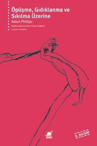 Öpüşme, Gıdıklanma ve Sıkılma Üzerine