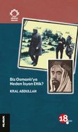 Biz Osmanlı'ya Neden İsyan Ettik? / Arap Gözüyle Osmanlı