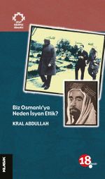 Biz Osmanlı'ya Neden İsyan Ettik? / Arap Gözüyle Osmanlı
