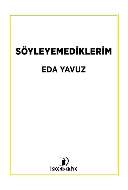 Söyleyemediklerim