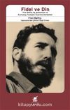Fidel ve Din & Frel Bettio ile Marksizm ve Kurtuluş Teolojisi Üzerine Sohbetler