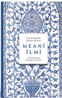 Meani İlmi & Kur'an Işığında Belagat Dersleri