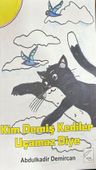 Kim Demiş Kediler Uçamaz Diye