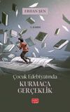 &Ccedil;ocuk Edebiyatında Kurmaca Ger&ccedil;eklik