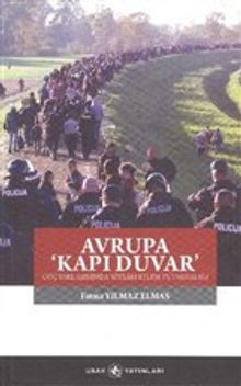 Avrupa Kapı Duvar & Göç Yaklaşımında Söylem Eylem Tutarsızlığı
