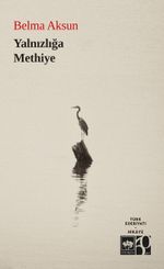 Yalnızlığa Methiye