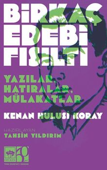 Birkaç Edebi Fısıltı & Yazılar, Hatıralar, Mülakatlar