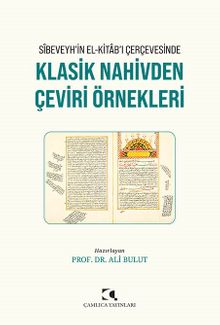 Sîbeveyh'in el-Kitab'ı Çerçevesinde Klasik Nahivden Çeviri Örnekleri