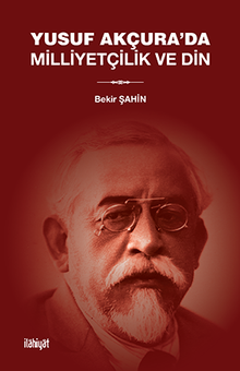 Yusuf Akçura'da Milliyetçilik ve Din