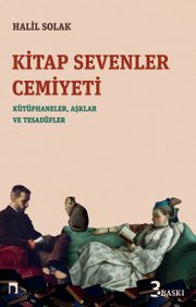 Kitap Sevenler Cemiyeti & Kütüphaneler, Aşklar ve Tesadüfler