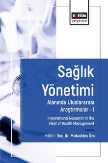 Sağlık Yönetimi Alanında Uluslararası Araştırmalar I