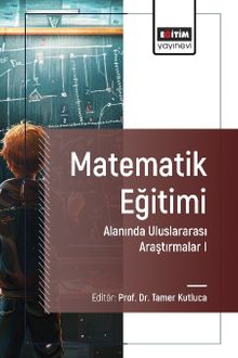 Matematik Eğitimi Alanında Uluslararası Araştırmalar I