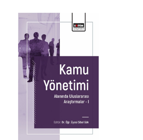 Kamu Yönetimi Alanında Uluslararası Araştırmalar I 