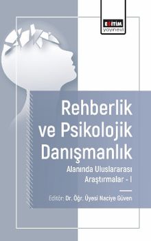 Rehberlik ve Psikolojik Danışmanlık Alanında Araştırmalar I