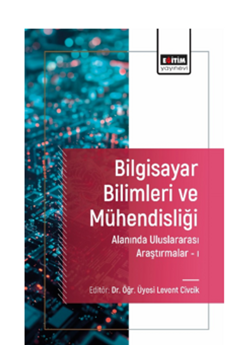 Bilgisayar Bilimleri ve Mühendisliği Alanında Uluslararası Araştırmalar I