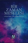 Bir Zaman Meselesi & 4 Kısa &Ouml;yk&uuml;