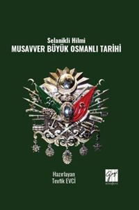 Selanikli Hilmi Musavver Büyük Osmanlı Tarihi