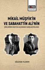 Mikail Müşfik'in Ve Sabahattin Ali'nin Şiirlerinin Muhteva Açısından Karşılaştırılması